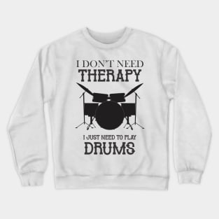 Therapy Drum Crewneck Sweatshirt